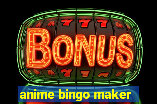 anime bingo maker